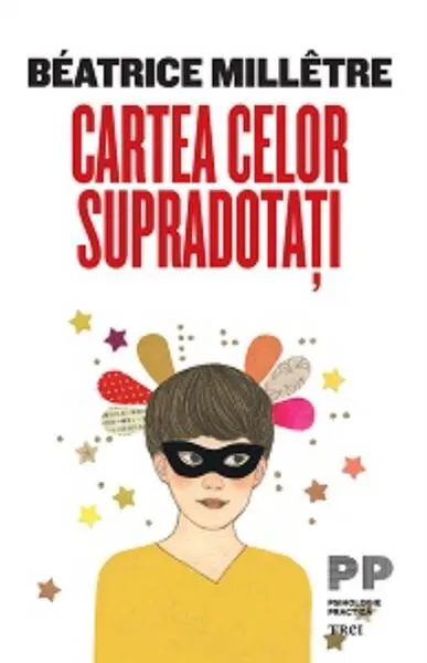 Cartea celor supradotați - Paperback brosat - Béatrice Millêtre