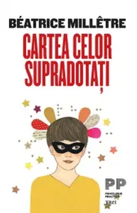 Cartea celor supradotați - Paperback brosat - Béatrice Millêtre