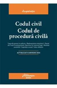 Codul civil. Codul de procedura civila Act. 6 ianuarie 2023