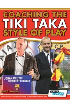 Coaching the Tiki Taka Style of Play