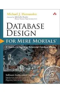 Database Design for Mere Mortals: 25th Anniversary Edition