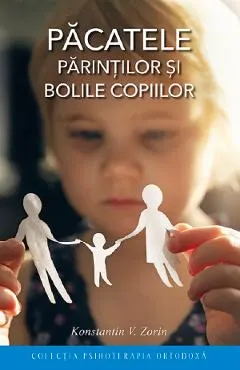 Pacatele parintilor si bolile copiilor Ed.3