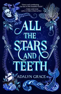 All the Stars and Teeth (Hardcover)