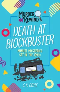 Murder Rewind: Death at Blockbuster