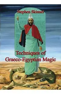 Techniques of Graeco-Egyptian Magic