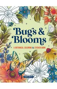 Bugs & Blooms: A Botanical Coloring & Sticker Book (Deluxe Edition)