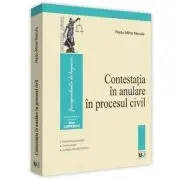 Contestatia in anulare in procesul civil. Practica judiciara, Comentarii, Jurisprudenta CEDO