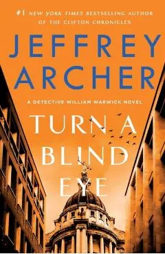 Turn a Blind Eye: A Detective William Warwick Novel
