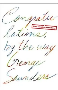 Congratulations, by the Way: Some Thoughts on Kindness
