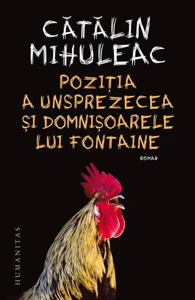 Poziția a unsprezecea și Domnișoarele lui Fontaine - Paperback brosat - Cătălin Mihuleac