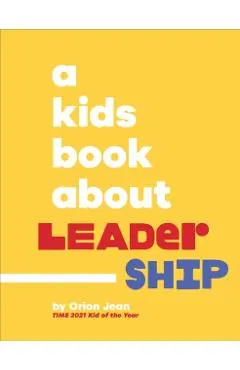 A Kids Book About Leadership