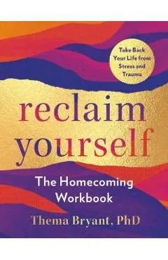 Reclaim Yourself: The Homecoming Workbook