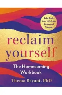 Reclaim Yourself: The Homecoming Workbook
