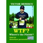 WTF? Where's the Finish? Ghid de dezvoltare personala