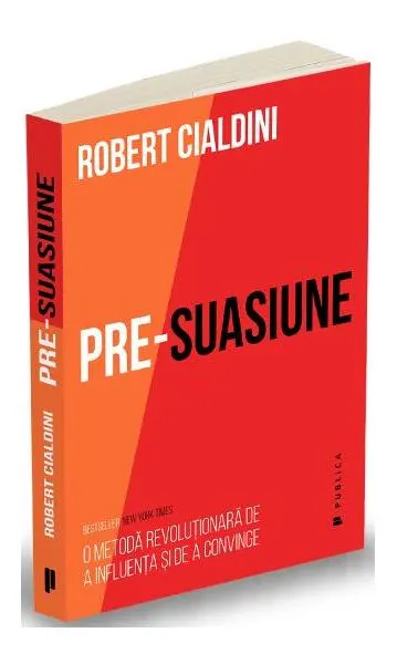 Pre-suasiune - Paperback brosat - Robert B. Cialdini
