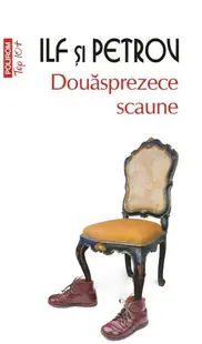 Douăsprezece scaune (Top 10+) - Paperback brosat - Evgheni Petrov, Ilya Ilf