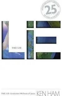 The Lie: Evolution/Millions of Years