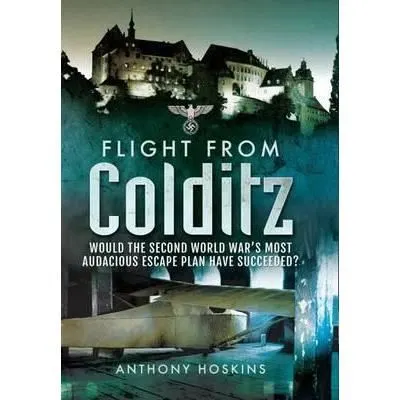 Flight from Colditz, Anthony Hoskins