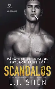 Scandalos. Păcătoșii din orașul tuturor sfinților (Vol. 3) - Paperback - L. J. Shen