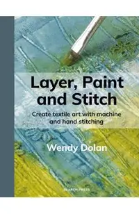 Layer, Paint and Stitch
