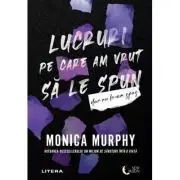 Lucruri pe care am vrut sa le spun, dar nu le-am spus