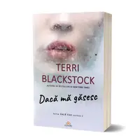 Dacă mă găsesc (Vol. 2) - Paperback brosat - Terri Blackstock