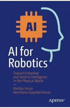 AI for Robotics: Toward Embodied and General Intelligence in the Physical World