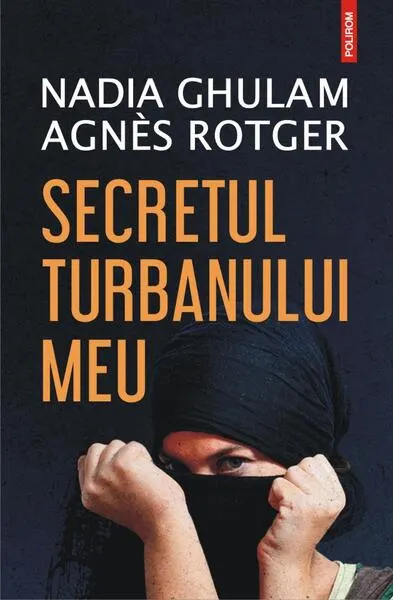 Secretul turbanului meu - Paperback brosat - Agnès Rotger, Nadia Ghulam