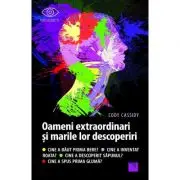 Oameni extraordinari si marile lor descoperiri