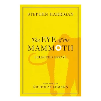 The eye of the mammoth, Stephen Harrigan