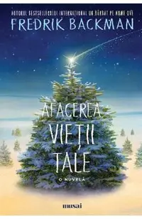 Afacerea vietii tale. O nuvela