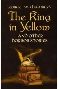 The King in Yellow and Other Horror Stories