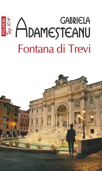 Fontana di Trevi (Top 10+) - Paperback brosat - Gabriela Adameșteanu
