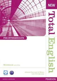 New Total English Pre-Intermediate A2+. Workbook with Key and Audio CD Pack - Paperback - Antonia Clare, JJ Wilson, Will Moreton