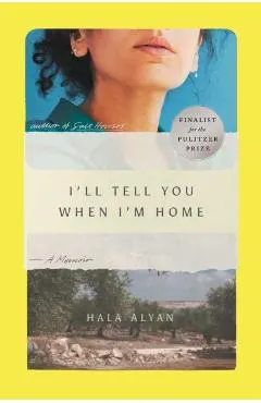 I'll Tell You When I'm Home: A Memoir