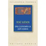 Omul si devenirea sa dupa Vedanta