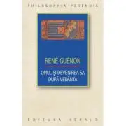 Omul si devenirea sa dupa Vedanta