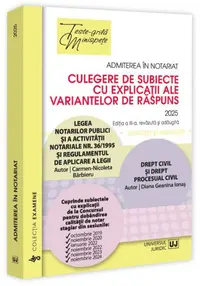 Admiterea în notariat. Culegere de subiecte cu explicații ale variantelor de răspuns - 2025 - Paperback brosat - Carmen Nicoleta Bărbieru, Diana-Geanina Ionas