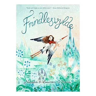 Frindleswylde, Natalia OHara, Lauren OHara