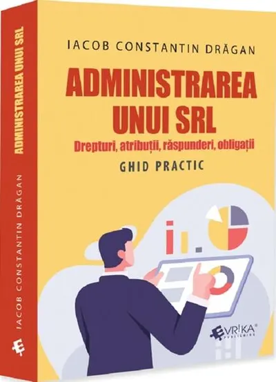 Administrarea unui SRL - Paperback brosat - Iacob Constantin Drăgan