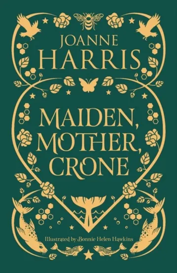Maiden Mother Crone : A Collection