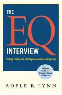 The EQ Interview: Finding Employees with High Emotional Intelligence