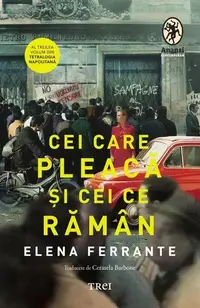 Cei care pleacă şi cei ce rămân (Vol. 3) - Paperback brosat - Elena Ferrante