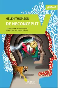 De neconceput. O călătorie extraordinară prin lumea celor mai stranii creiere - Paperback brosat - Helen Thompson