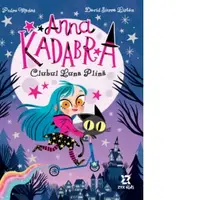 Anna Kadabra Vol.1: Clubul luna plina