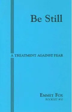 Be Still #10: A Treatment Against Fear
