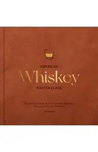 American Whiskey Master Class