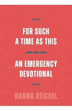 For Such a Time as This: An Emergency Devotional