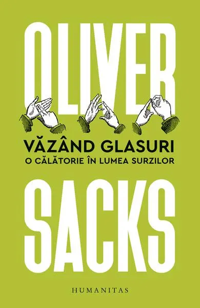 Văzând glasuri. O călătorie în lumea surzilor. Ediția a II-a - Paperback brosat - Oliver Sacks