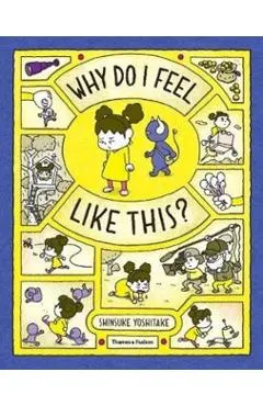 Why Do I Feel Like This?